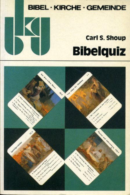 Shoup, Carl S.:  Bibelquiz. Bibel, Kirche, Gemeinde. Bd. 7. 