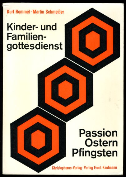 Rommel, Kurt (Hrsg.):  Kinder- und Familiengottesdienst. Passion, Ostern, Pfingsten. 