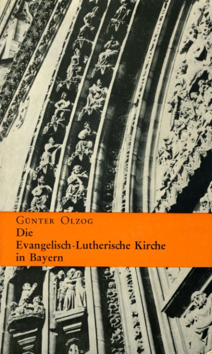 Olzog, Günter:  Die Evangelisch-Lutherische Kirche in Bayern. Ein Überblick über Aufbau und Organisation. 