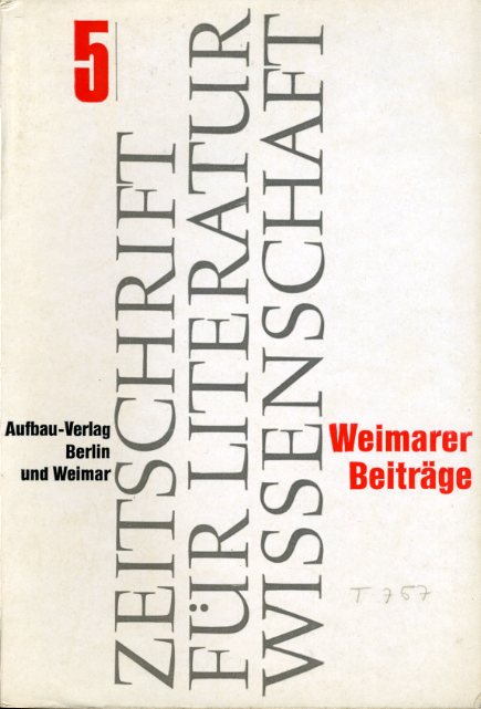  Weimarer Beiträge. Zeitschrift für Literaturwissenschaft, Ästhetik und Kulturtheorie. 14. Jg. 1968 (nur) Heft 5. 