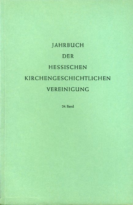 Dienst, Karl (Hrsg.):  Jahrbuch der Hessischen Kirchengeschichtlichen Vereinigung 24. Band 