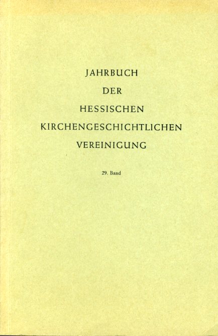 Dienst, Karl (Hrsg.):  Jahrbuch der Hessischen Kirchengeschichtlichen Vereinigung 29. Band 
