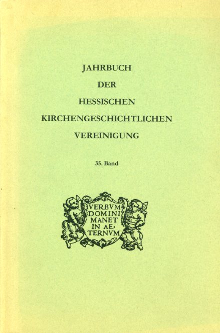 Dienst, Karl (Hrsg.):  Jahrbuch der Hessischen Kirchengeschichtlichen Vereinigung 35. Band 