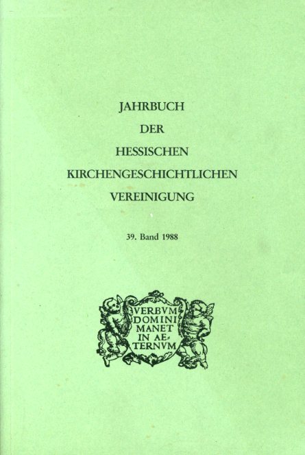 Dienst, Karl (Hrsg.):  Jahrbuch der Hessischen Kirchengeschichtlichen Vereinigung 39. Band. 
