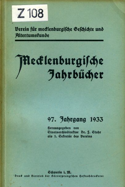Strecker, Werner (Hrsg.):  Mecklenburgische Jahrbücher 97. Jahrgang 1933. Verein für Mecklenburgische Geschichte und Altertumskunde. 