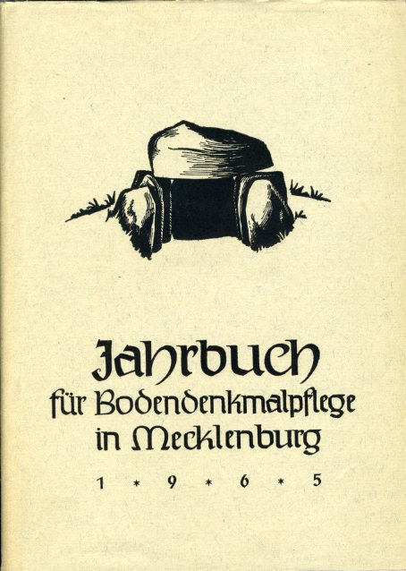 Schuldt, Ewald (Hrsg.):  Bodendenkmalpflege in Mecklenburg. Jahrbuch 1965. 