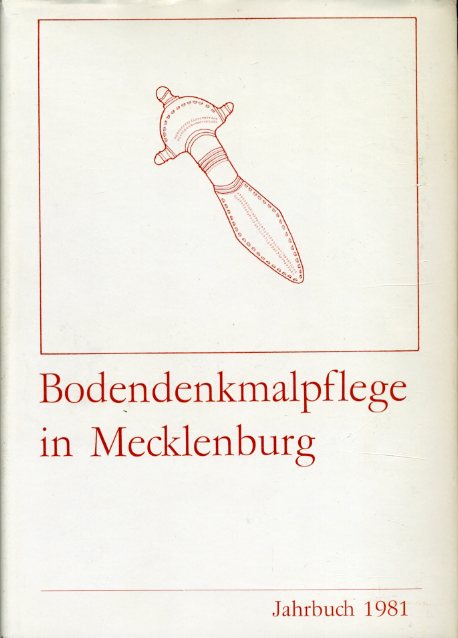 Keiling, Horst (Hrsg.):  Bodendenkmalpflege in Mecklenburg. Jahrbuch 1981. 