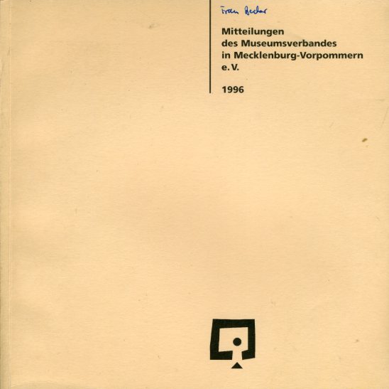   Mitteilungen Museumsverband in Mecklenburg-Vorpommern 5. 1996. 