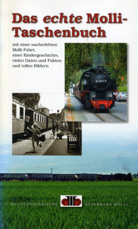 Jenjahn, Olaf:  Das echte Molli-Taschenbuch mit einer nacherlebten Molli-Fahrt, einer Kindergeschichte, vielen Daten und Fakten und tollen Bildern. 