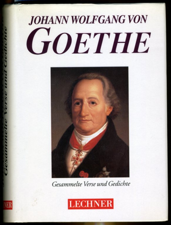 Goethe, Johann Wolfgang von (Verfasser):  Gesammelte Gedichte. Lieder - Balladen - Sonette - Epigramme - Elegien - Xenien. 