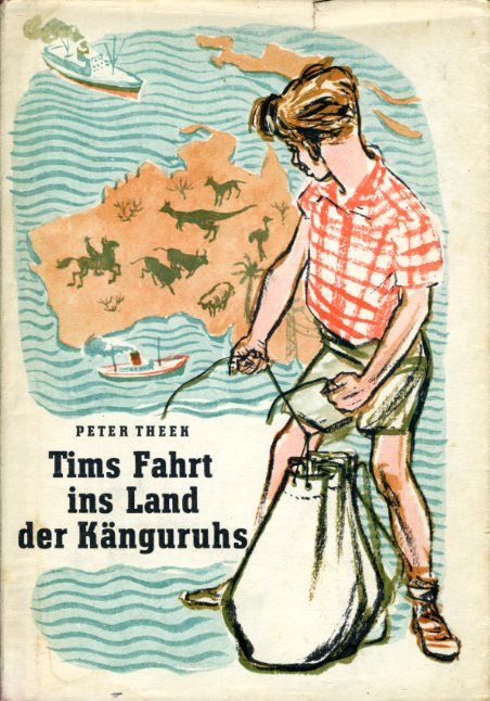 Theek, Peter:  Tims Fahrt ins Land der Känguruhs. 
