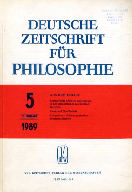   Deutsche Zeitschrift für Philosophie 37. Jg. Heft 5. 