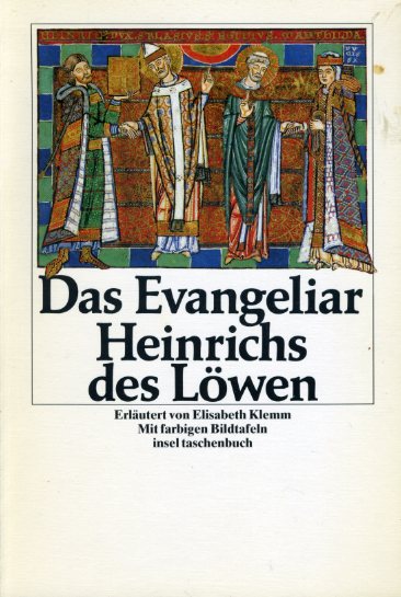Klemm, Elisabeth:  Das Evangeliar Heinrichs des Löwen. Katalogbuch zur Ausstellung. Bayerische Staatsbibliothek. Ausstellungskataloge 47. Insel-Taschenbuch 1121. 