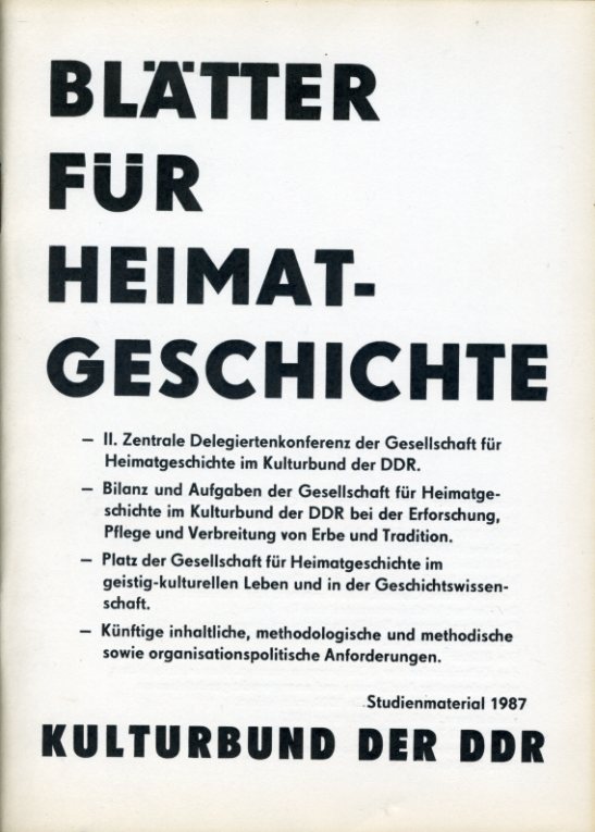   Blätter für Heimatgeschichte. Studienmaterial 1987. Hrsg. Zentralvorstand der Gesellschaft für Heimatgeschichte im Kulturbund der DDR. 