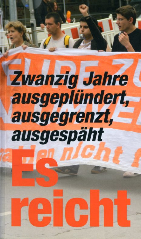 Blessing, Klaus (Hrsg.) und Siegfried (Hrsg.) Mechler:  Es reicht - Zwanzig Jahre ausgeplündert, ausgegrenzt, ausgespäht. 