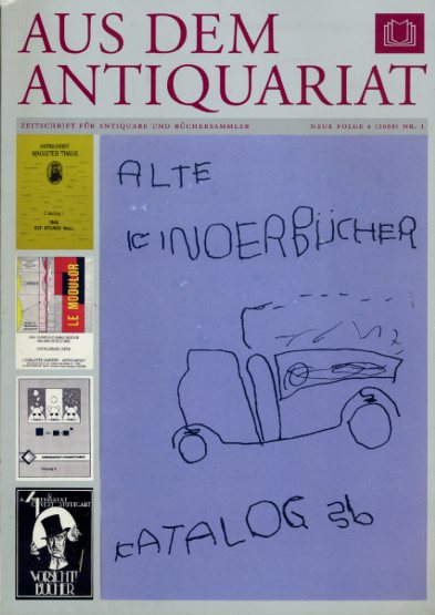   Aus dem Antiquariat. Zeitschrift für Antiquare und Büchersammler. Neue Folge 6. 2008. Nr. 1. 