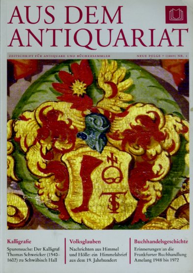   Aus dem Antiquariat. Zeitschrift für Antiquare und Büchersammler. Neue Folge 7. 2009. Nr. 4. 