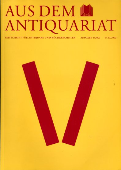   Aus dem Antiquariat. Zeitschrift für Antiquare und Büchersammler. Neue Folge. 2003. Nr. 5. 