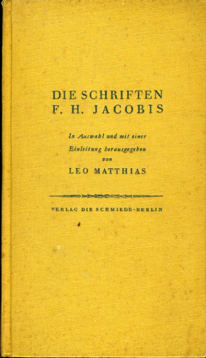 Matthias, Leo (Hrsg.):  Die Schriften Friedrich Heinrich Jacobis. 