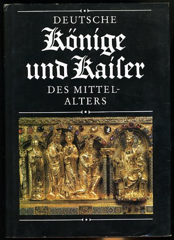 Engel, Evamaria (Hrsg.):  Deutsche Könige und Kaiser des Mittelalters. 
