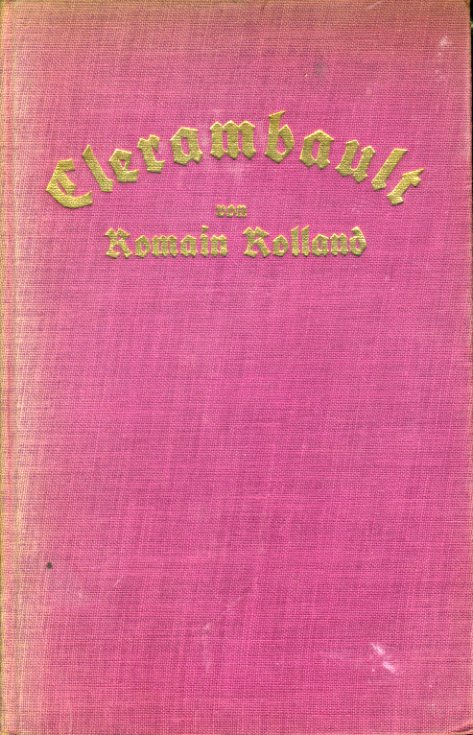 Rolland, Romain:  Clerambault. Geschichte eines freien Gewissens im Kriege. 