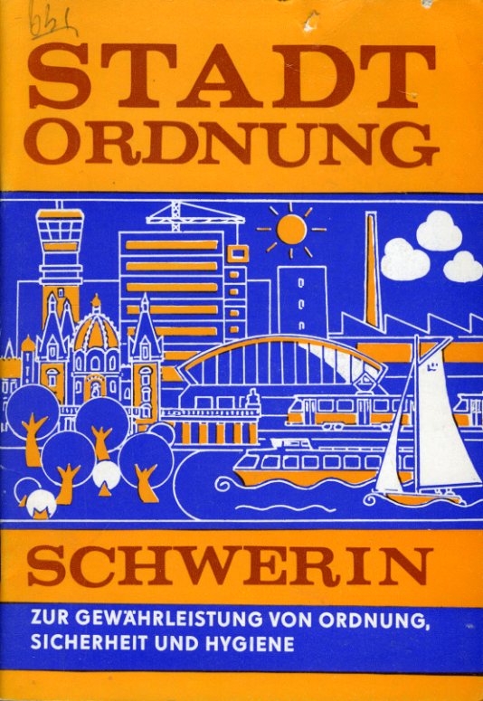   Stadtordnung Schwerin zur Gewährleistung von Ordnung, Sicherheit und Hygiene. 