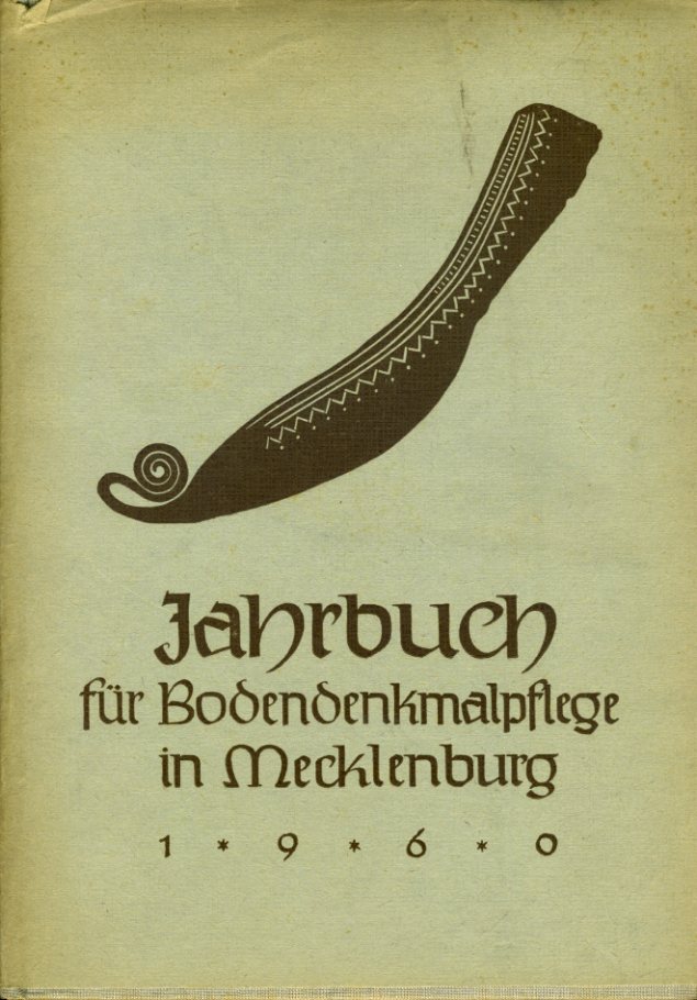 Schuldt, Ewald (Hrsg.):  Bodendenkmalpflege in Mecklenburg Jahrbuch 1960. 