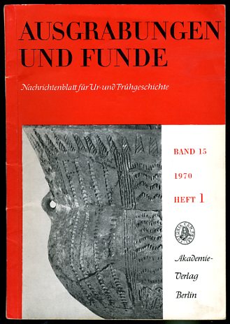   Ausgrabungen und Funde. Nachrichtenblatt für Vor- und Frühgeschichte. Bd. 15 (nur) Heft 1. (Sachsen-Anhalt-Heft) 