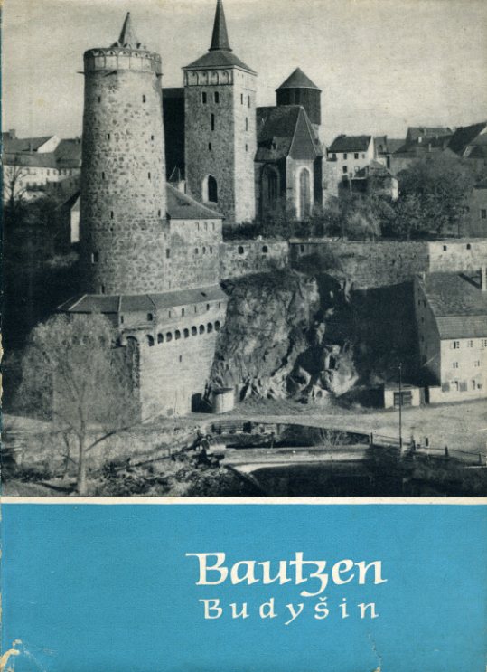 Kannt, Heinz, Kurt Böttcher und Johannes Schneider:  Bautzen. Budysin. 