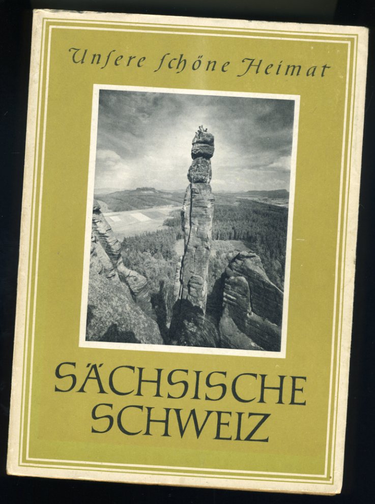 Hofmann, Hans:  Sächsische Schweiz. Unsere schöne Heimat. 