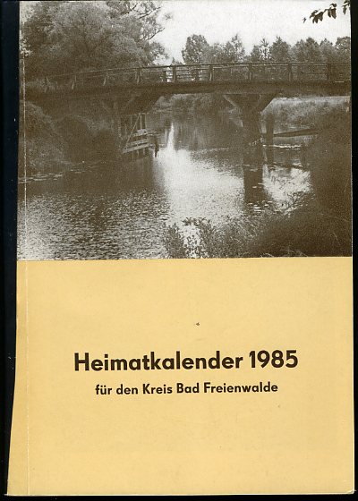   Heimatkalender für den Kreis Bad Freienwalde 29. 1985. 