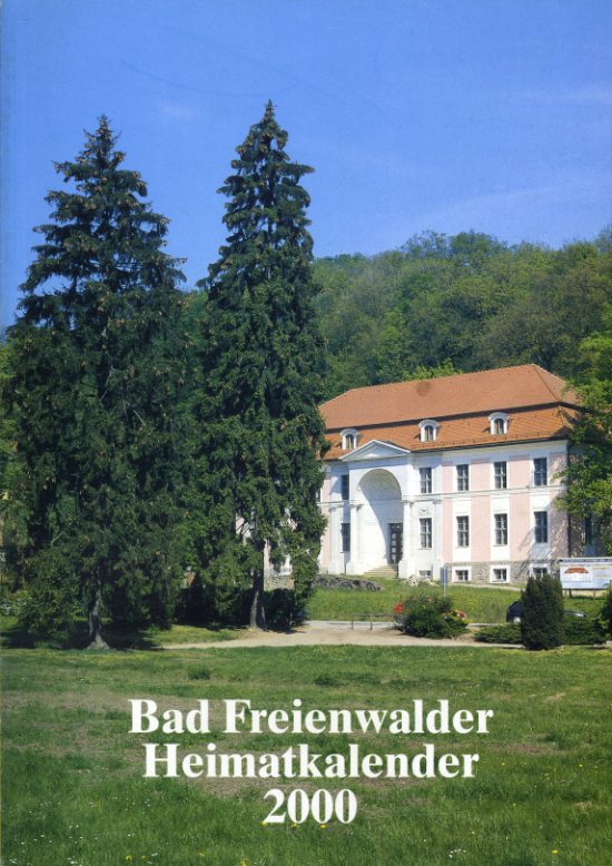   Freienwalder Kreiskalender 44. Heimat zwischen Bruch und Barnim 2000. 