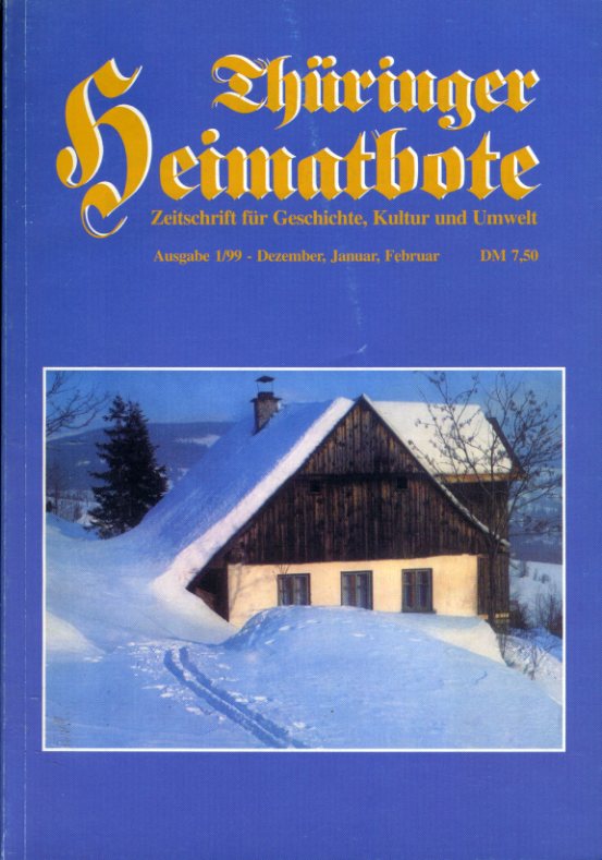  Thüringer Heimatbote. Ausgabe 1 / 1999. Zeitschrift für Geschichte, Kultur und Umwelt. 