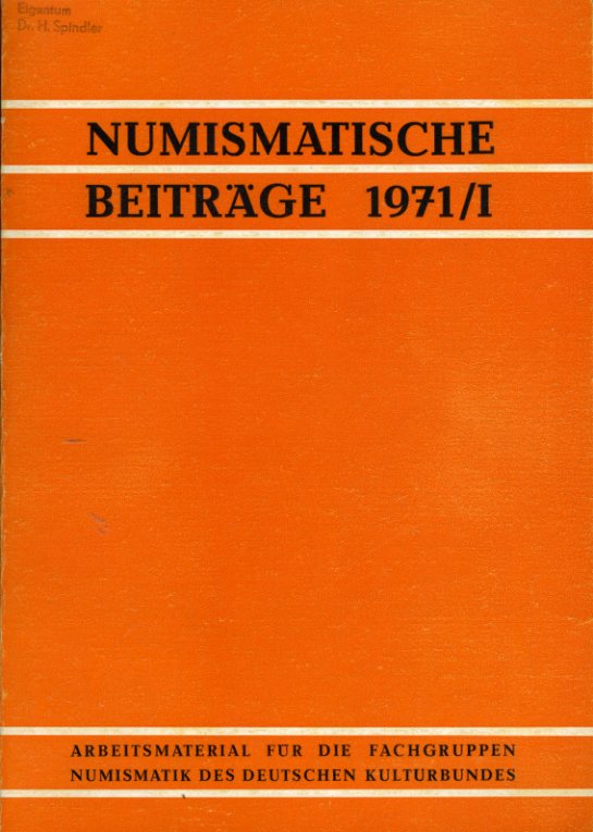   Numismatische Beiträge 1971, Heft 1. Arbeitsmaterial für die Fachgruppen Numismatik des Deutschen Kulturbundes. 
