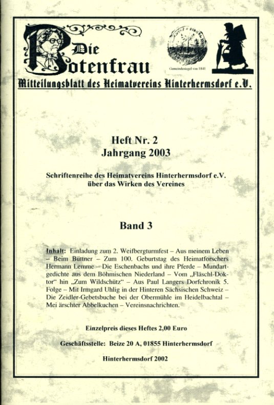   Die Botenfrau. Mitteilungsblatt des Heimatvereins Hinterhermsdorf e.V. über das Wirken des Vereins 2. 2003. 