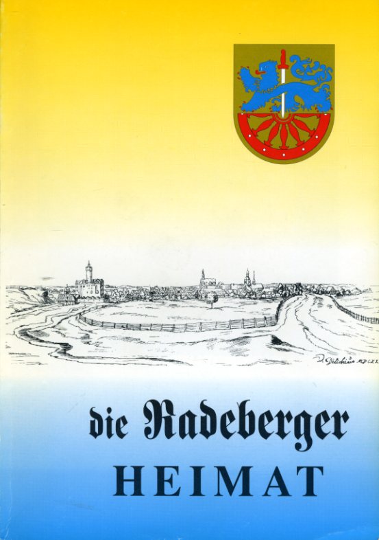   Die Radeberger Heimat. Herausgegeben aus Anlaß der 775-Jahr-Feier. 