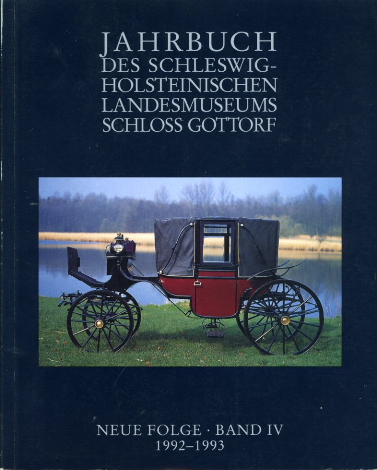 Spielmann, Heinz (Hrsg.):  Jahrbuch des Schleswig-Holsteinischen Landesmuseums Schloß Gottorf. NEUE FOLGE. BAND IV. 1992-1993 