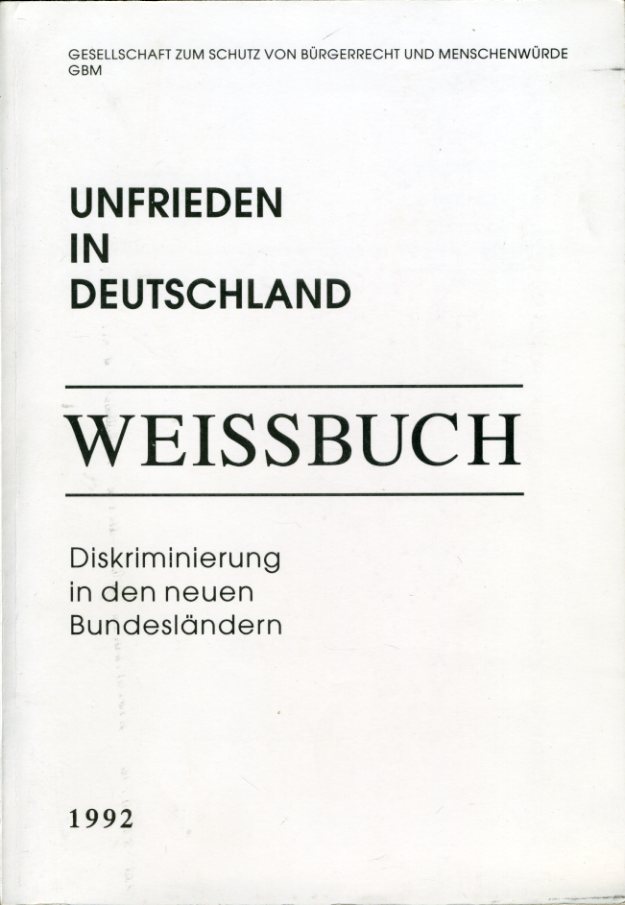 Richter, Wolfgang (Hrsg.):  Unfrieden in Deutschland. Weissbuch. Diskriminierung in den neuen Bundesländern. 