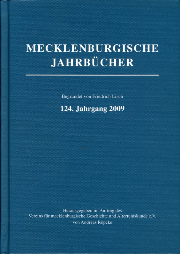 Röpke, Andreas (Hrsg.):  Mecklenburgische Jahrbücher 124. Jahrgang 2009. 