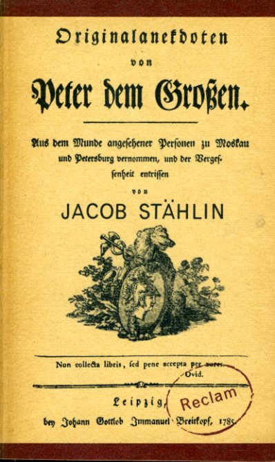 Stählin, Jacob von:  Originalanekdoten von Peter dem Grossen. Reclams Universal-Bibliothek 1238. Belletristik. 