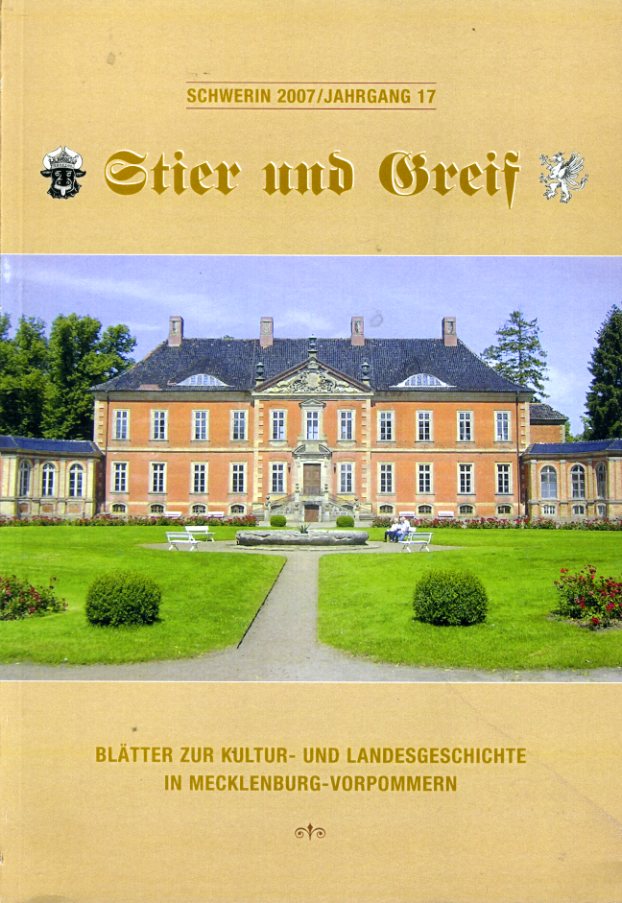   Stier und Greif. Blätter zur Kultur- und Landesgeschichte in Mecklenburg-Vorpommern 17. Jg. 2007. 