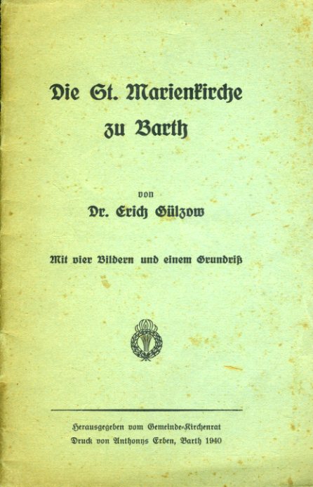 Gülzow, Erich:  Die St. Marienkirche zu Barth. 