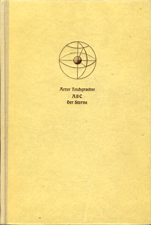 Teichgraeber, Artur:  ABC der Sterne. Ein kleines astronomisches Wörterbuch. Kosmos Bändchen 160. Kosmos. Gesellschaft der Naturfreunde. 
