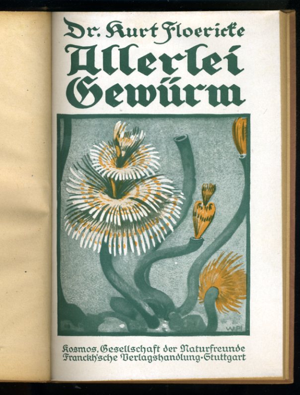 Floericke, Kurt:  Allerlei Gewürm. Kosmos. Gesellschaft der Naturfreunde. Kosmos Bibliothek 83. 