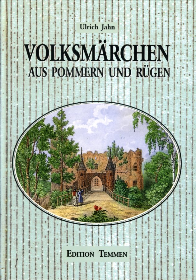 Jahn, Ulrich und Siegfried (Hrsg.) Neumann:  Volksmärchen aus Pommern und Rügen. 
