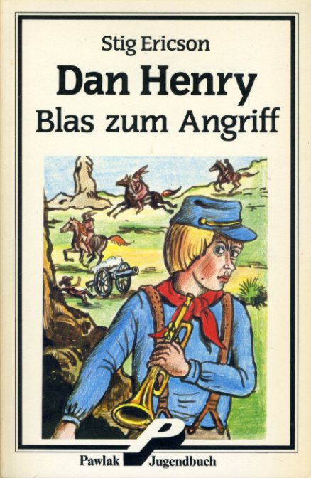 Ericson, Stig:  Blas zum Angriff, Dan Henry. Dan Henry Band 4. 