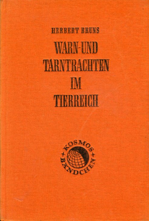 Bruns, Herbert:  Warn- und Tarntrachten im Tierreich. Kosmos-Bändchen 196. Kosmos. Gesellschaft der Naturfreunde 