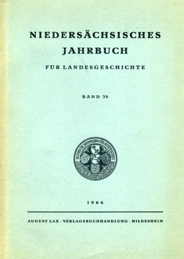   Niedersächsisches Jahrbuch für Landesgeschichte Bd. 38 und Nachrichten aus Niedersachsens Urgeschichte 35. 