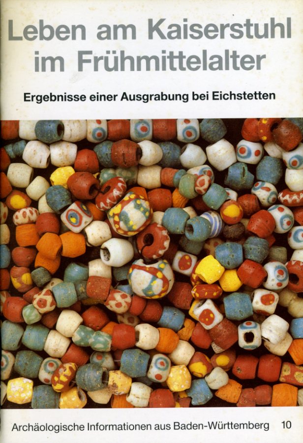 Sasse, Barbara:  Leben am Kaiserstuhl im Frühmittelalter. Ergebnisse einer Ausgrabung bei Eichstetten. Archäologische Informationen aus Baden-Württemberg 10. 