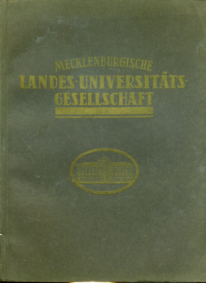   Mecklenburgische Landes-Universitäts-Gesellschaft. 4. Jahresbericht für das Jahr 1928. 